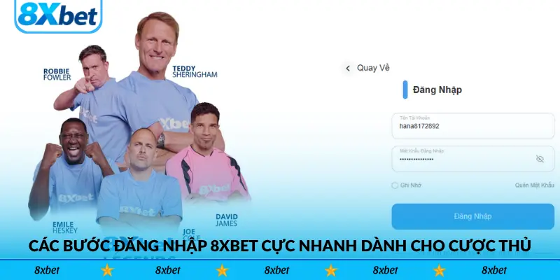 Các bước đăng nhập 8xbet cực nhanh dành cho cược thủ
