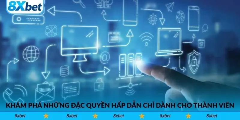 Khám phá những đặc quyền hấp dẫn chỉ dành cho thành viên