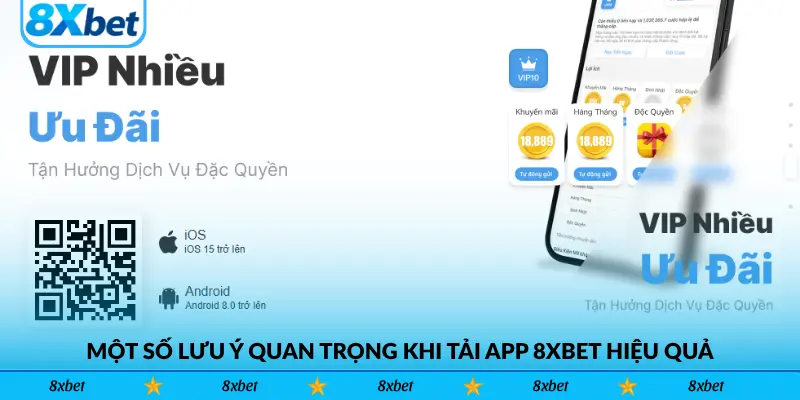 Một số lưu ý quan trọng khi tải app 8xbet hiệu quả